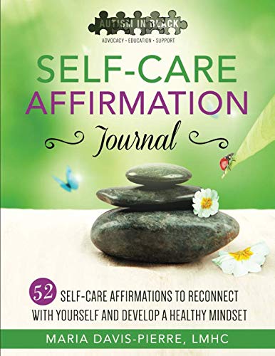 Self Care Affirmation Journal: 52 Self Care Affirmations to Reconnect with Yourself and Develop a Healthy Mindset