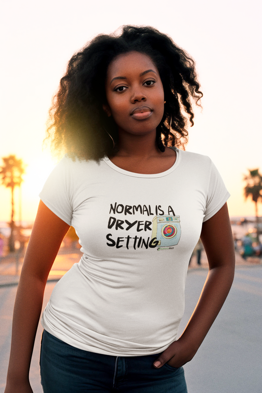 "Normal is a dryer setting" Tee